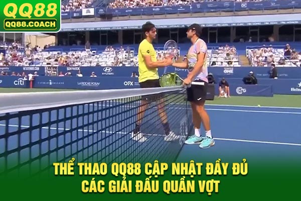 Thể thao QQ88 cập nhật đầy đủ các giải đấu quần vợt