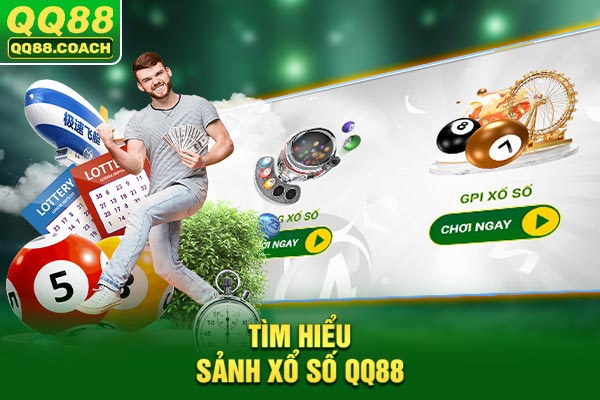 Tìm hiểu sảnh Xổ số QQ88